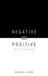Negative = Positive - Only If You Want Hardcover