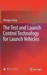The Test And Launch Control Technology For Launch Vehicles Hardcover 1ST Ed. 2018
