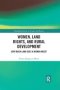 Women Land Rights And Rural Development - How Much Land Does A Woman Need?   Paperback