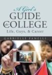 A Girl& 39 S Guide To College - Life Guys & Career Hardcover