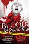 Blood Business - Crime Stories From This World And Beyond Hardcover