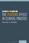 The Placebo Effect In Clinical Practice