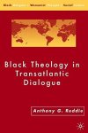 Black Theology In Transatlantic Dialogue Black Religion womanist Thought social Justice