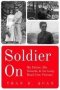 Soldier On - My Father His General And The Long Road From Vietnam   Paperback