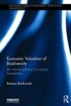 Economic Valuation Of Biodiversity - An Interdisciplinary Conceptual Perspective Hardcover