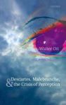 Descartes Malebranche And The Crisis Of Perception Hardcover