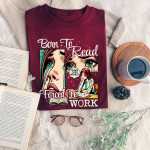 Born To Read Forced To Work T-Shirt