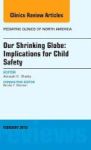 Our Shrinking Globe: Implications For Child Safety An Issue Of Pediatric Clinics Of North America Hardcover