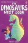 The Dinosaurs Next Door