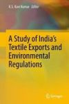 A Study Of India& 39 S Textile Exports And Environmental Regulations Hardcover 1ST Ed. 2018