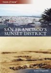San Francisco's Sunset District Then And Now