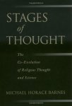 Stages Of Thought: The Co-evolution Of Religious Thought And Science