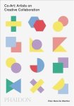 Co-art: Artists On Creative Collaboration Paperback