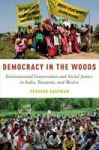 Democracy In The Woods - Environmental Conservation And Social Justice In India Tanzania And Mexico Hardcover