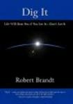 Dig It - Life Will Beat You If You Let It-Don't Let It Hardcover