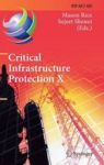 Critical Infrastructure Protection X - 10TH Ifip Wg 11.10 International Conference Iccip 2016 Arlington Va Usa March 14-16 2016