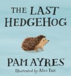 The Last Hedgehog Hardcover Main Market Ed.