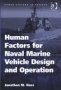 Human Factors For Naval Marine Vehicle Design And Operation   Hardcover New Ed