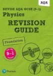 Revise Aqa Gcse 9-1 Physics Foundation Revision Guide - With Free Online Edition Digital Product License Key