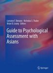 Guide To Psychological Assessment With Asians Hardcover 2014 Ed.