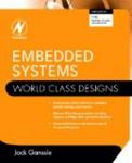 Embedded Systems: World Class Designs