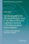 The Liberalisation Of The Telecommunications Sector In Sub-saharan Africa And Fostering Competition In Telecommunications Servic
