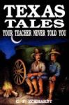 Texas Tales Your Teacher Never Told You Paperback