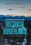 Experiences In The Historical Borderlands - A Shared Ancestry Hardcover