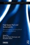 High Speed Rail And Sustainability - Decision-making And The Political Economy Of Investment Hardcover