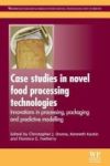 Case Studies In Novel Food Processing Technologies - Innovations In Processing Packaging And Predictive Modelling Paperback 197t