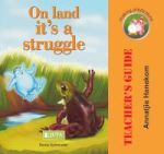 On Land It& 39 S A Struggle - Teacher& 39 S Guide Paperback