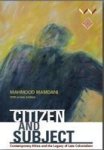 Citizen And Subject - Contemporary Africa And The Legacy Of Late Colonialism Paperback 2ND Ed