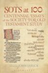 Sots At 100 - Centennial Essays Of The Society For Old Testament Study Hardcover