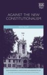 Against The New Constitutionalism Hardcover