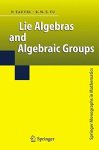 Lie Algebras And Algebraic Groups Springer Monographs In Mathematics