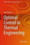Optimal Control In Thermal Engineering Hardcover 1ST Ed. 2017