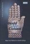 Should We Consent? - Rape Law Reform In South Africa   Paperback