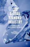 The Global Diamond Industry - Economics And Development Volume II Hardcover 1ST Ed. 2015