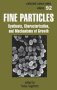 Fine Particles - Synthesis Characterization And Mechanisms Of Growth   Hardcover