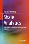 Shale Analytics - Data-driven Analytics In Unconventional Resources Hardcover 1st Ed. 2017