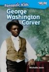 Fantastic Kids - George Washington Carver Level 2 Paperback
