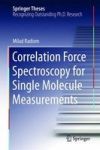 Correlation Force Spectroscopy For Single Molecule Measurements Hardcover 2015 Ed.