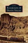 Railroads Of Death Valley Hardcover