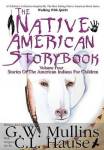 The Native American Story Book Volume Four Stories Of The American Indians For Children