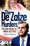 The De Zalze Murders: The Story Behind The Brutal Axe Attack Paperback