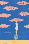 Make Way For Her - And Other Stories Hardcover