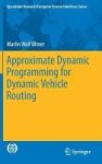 Approximate Dynamic Programming For Dynamic Vehicle Routing Hardcover 1ST Ed. 2017