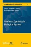 Nonlinear Dynamics In Biological Systems Hardcover 1ST Ed. 2016