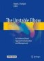 The Unstable Elbow - An Evidence-based Approach To Evaluation And Management   Hardcover 1ST Ed. 2017