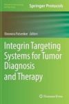 Integrin Targeting Systems For Tumor Diagnosis And Therapy Hardcover 1ST Ed. 2018